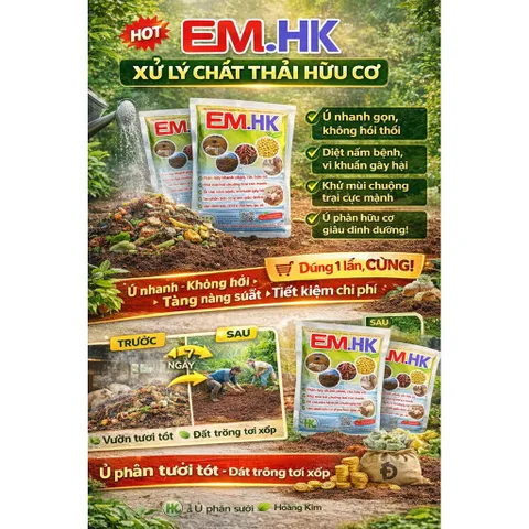 EM.HK 200g – Bột vi sinh xử lý chất thải hữu cơ, ủ phân nhanh, khử mùi chuồng trại, làm đệm lót sinh học