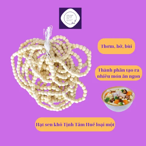 Hạt sen Tịnh Tâm Huế đặc biệt loại một, đặc sản Huế, thơm ngon bổ dưỡng