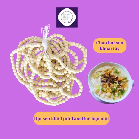 Hạt sen Tịnh Tâm Huế đặc biệt loại một, đặc sản Huế, thơm ngon bổ dưỡng