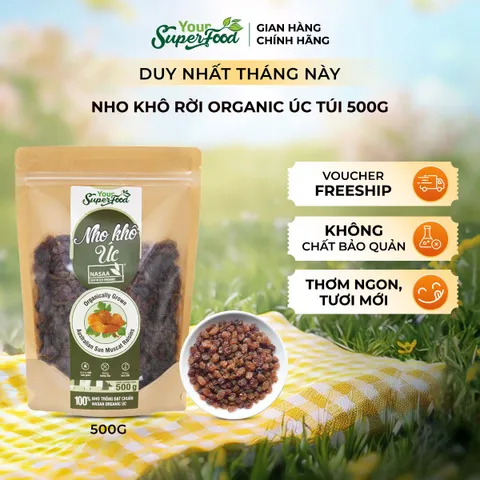 Nho Khô Úc Dẻo Ngọt Tự Nhiên (Nasaa Organic) Dùng Nấu Ăn Chế Biến Làm Bánh Pha Trà Ăn Vặt Your Superfood Túi 500gr