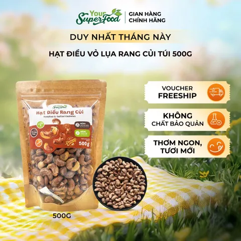 Hạt Điều Rang Củi Loại A+ Thượng Hạng, Vỏ Lụa, Túi 500g - Your Superfood