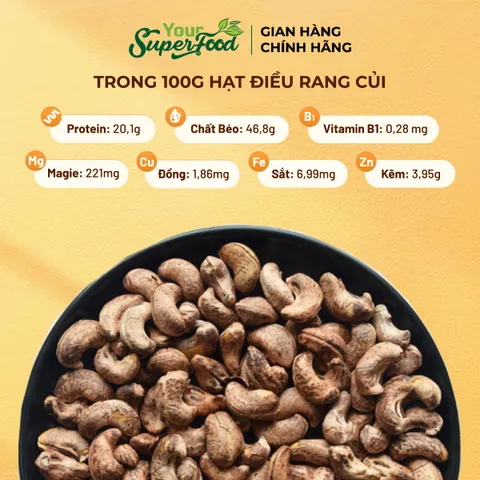 Hạt Điều Rang Củi Loại A+ Thượng Hạng, Vỏ Lụa, Túi 500g - Your Superfood