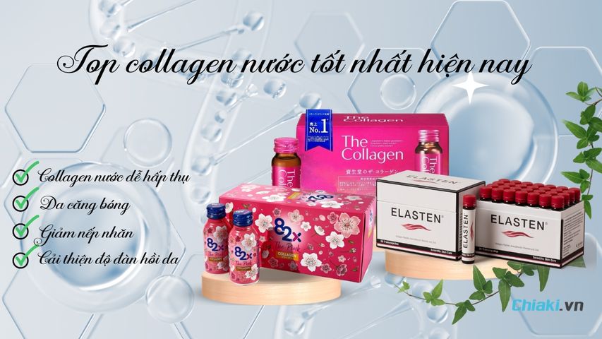Top 5+ Collagen nước đẹp da, ngừa lão hóa nên mua 2026
