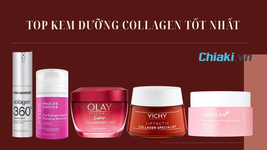 TOP 5 kem dưỡng collagen cho làn da tươi trẻ, mịn màng