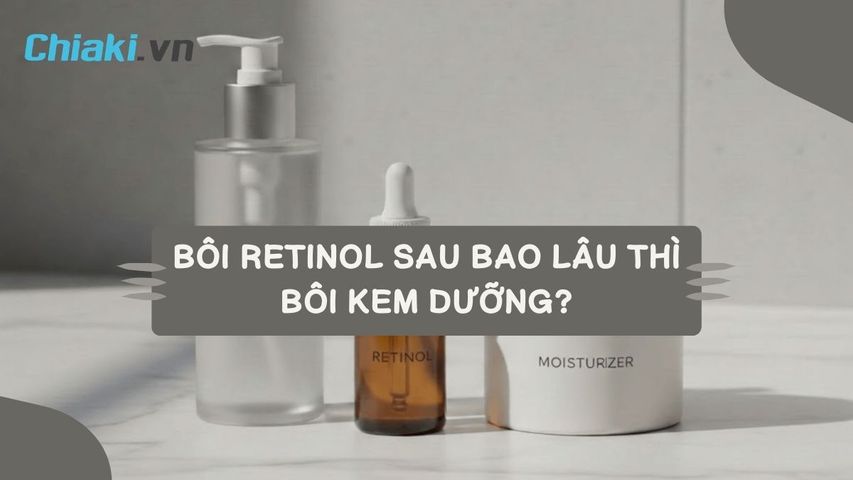 Bôi Retinol sau bao lâu thì bôi kem dưỡng? Sai lầm và lưu ý