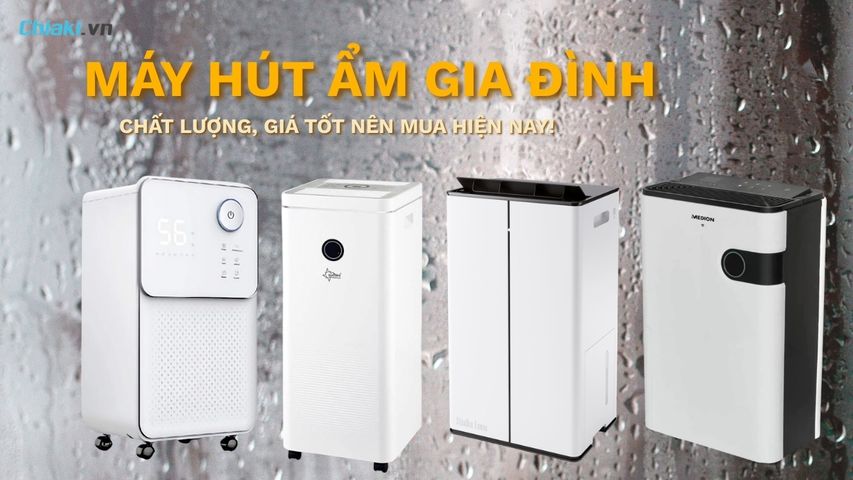 Máy hút ẩm loại nào tốt? Top 10 thương hiệu đáng mua 2026