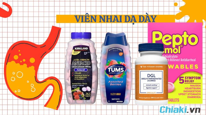 TOP 5 viên nhai dạ dày tốt, hiệu quả nhanh và lành tính