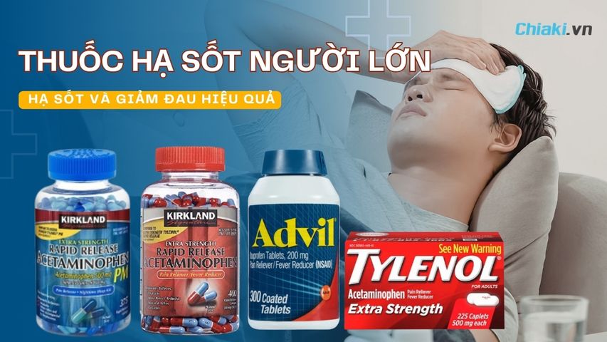 Top 7 Thuốc hạ sốt người lớn nhập khẩu được tin dùng hiện nay