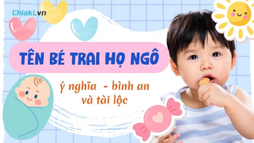 200+ Tên bé trai họ Ngô hay, ý nghĩa bình an và tài lộc 2026