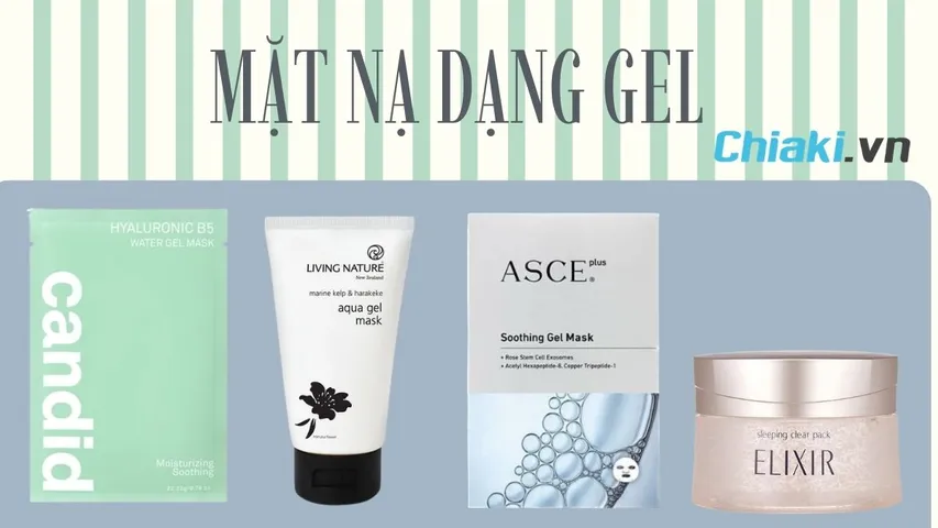 TOP 5 mặt nạ gel dưỡng da căng mịn, tươi sáng hơn mỗi ngày
