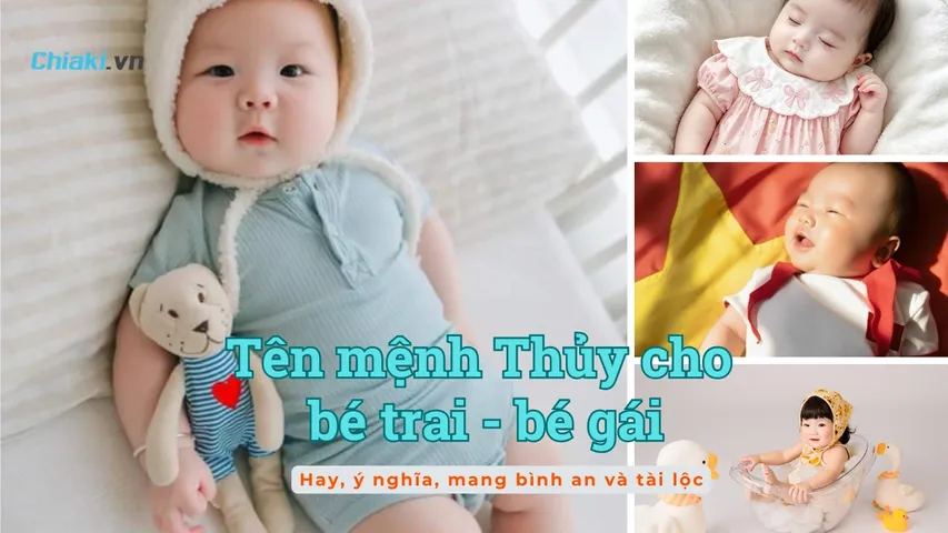 200+ Tên mệnh Thủy cho bé hay, ý nghĩa, mang bình an và tài lộc