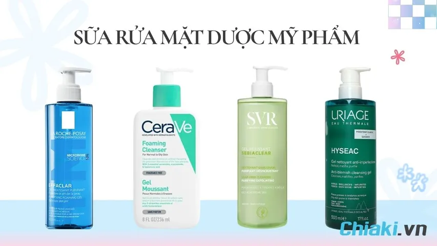 TOP 10 sữa rửa mặt dược mỹ phẩm sạch da không lo kích ứng