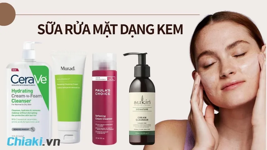 TOP 5 sữa rửa mặt dạng kem làm sạch sâu không lo khô da