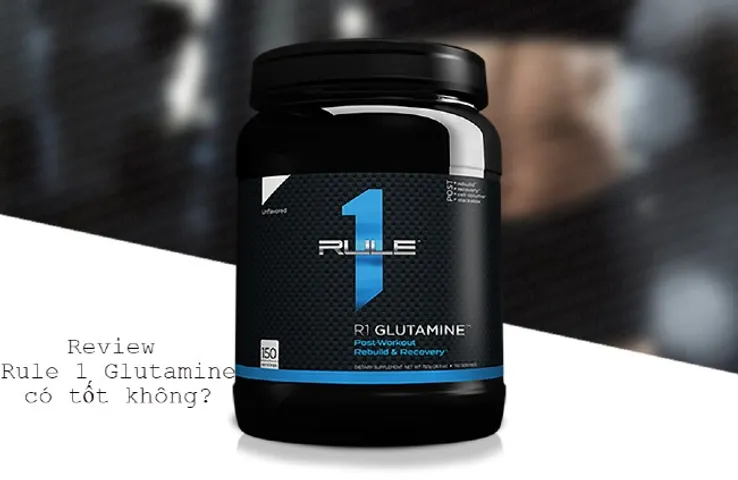 Review Rule 1 Glutamine có tốt không? Có thực sự hiệu quả như lời đồn?