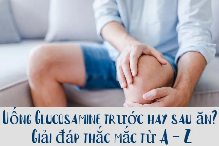 Glucosamine uống sáng hay tối? Uống lúc nào tốt cho xương khớp?