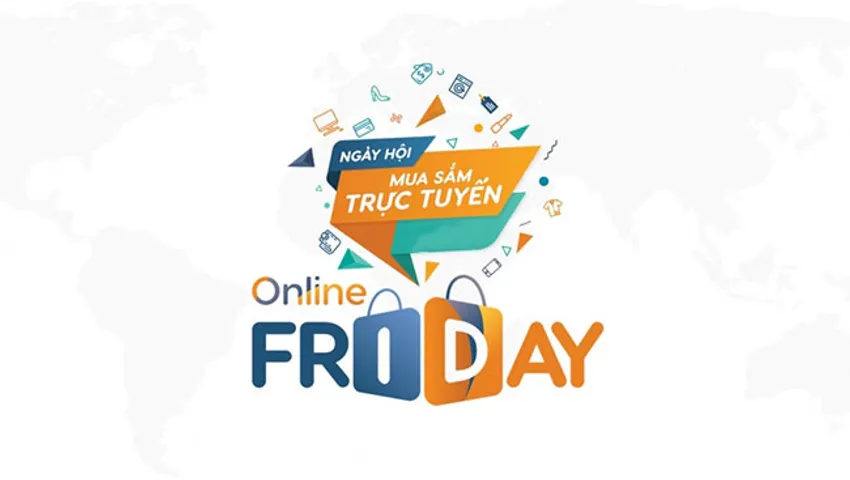 Online Friday là gì? Ngày hội mua sắm Online Friday diễn ra vào ngày nào?