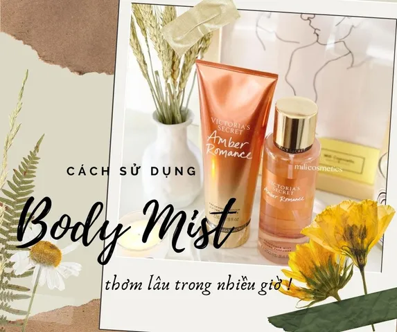 Cách sử dụng xịt thơm body Mist thơm lâu 