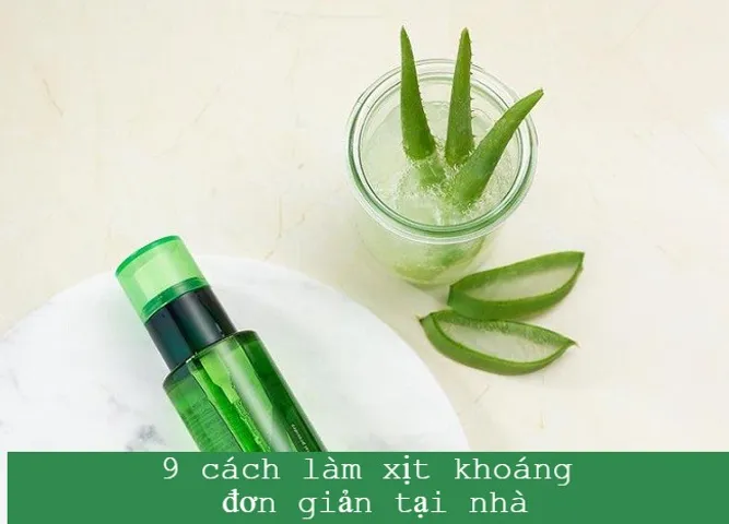 9 cách làm xịt khoáng đơn giản tại nhà từ những nguyên liệu tự nhiên