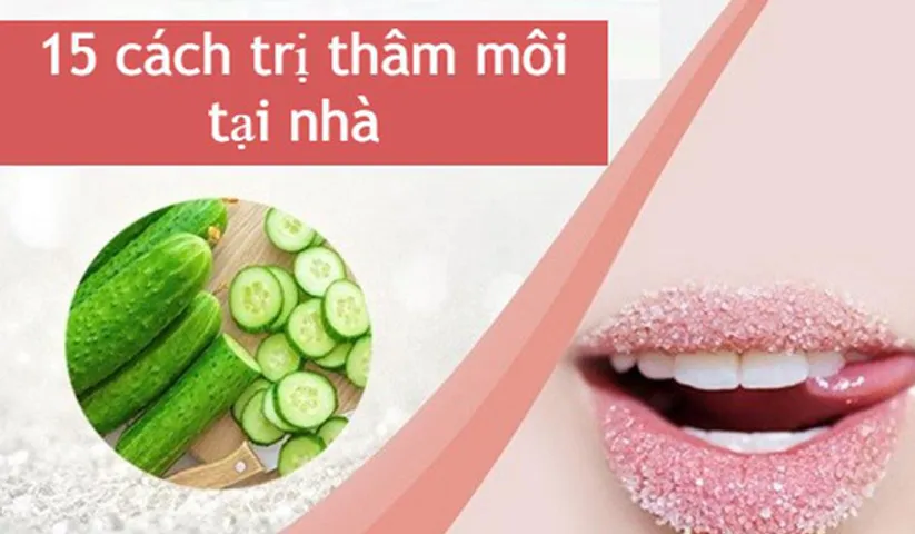 15 cách trị thâm môi tại nhà nhanh chóng chỉ trong 1 tuần
