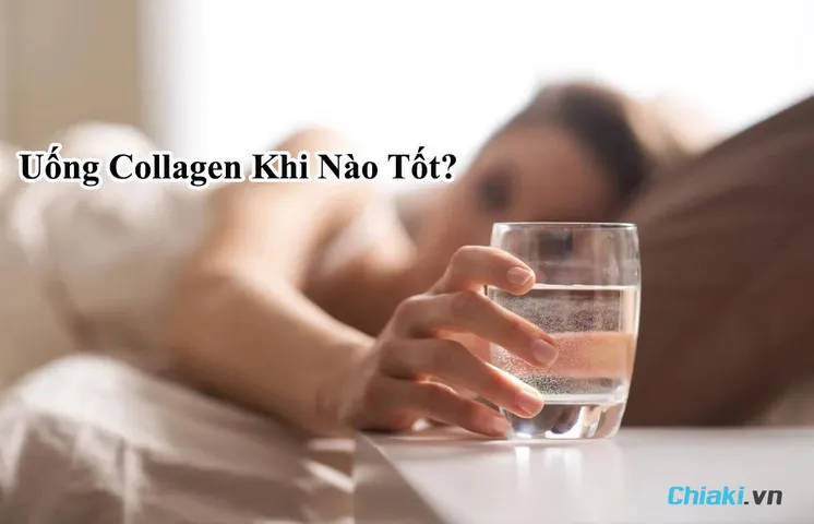 Nên uống Collagen khi nào là tốt? Uống sau ăn hay trước ăn