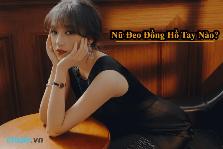 Nữ Giới Nên Đeo Đồng Hồ Tay Nào? Đeo Mặt Úp Hay Ngửa?