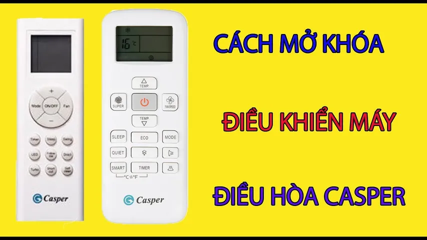 Điều khiển điều hòa Casper bị khóa, cách khắc phục đơn giản hiệu quả