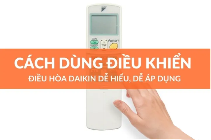 Hướng Dẫn Sử Dụng Điều Khiển Điều Hòa Daikin Tiết Kiệm Điện