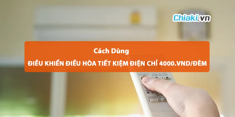 [Bật Mí] 11 Cách Dùng Điều Hòa Tiết Kiệm Điện Chỉ 4,000/Đêm