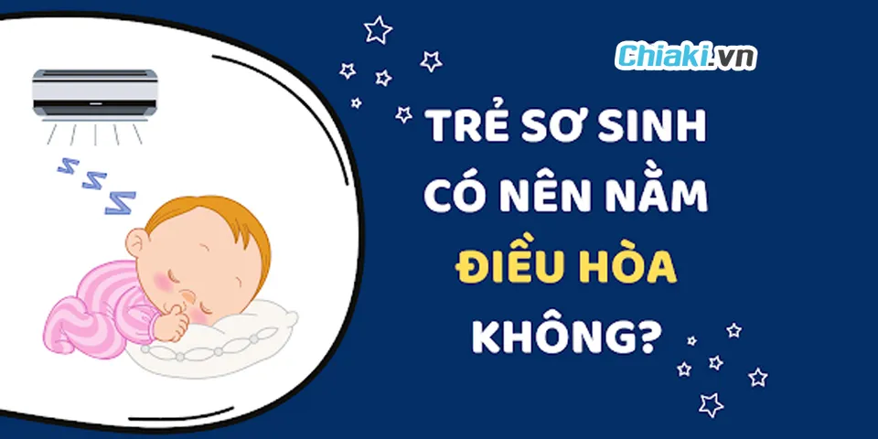 Cho Trẻ Sơ Sinh Nằm Điều Hòa, Mẹ Cần Lưu Ý Điều Gì?