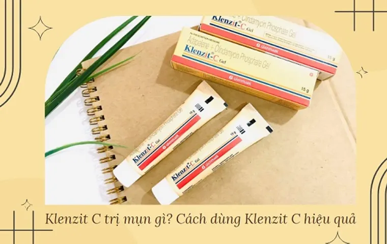 Klenzit C trị mụn gì? Cách dùng Klenzit C hiệu quả