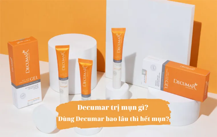 Review Decumar trị mụn gì? Dùng Decumar bao lâu thì hết mụn?