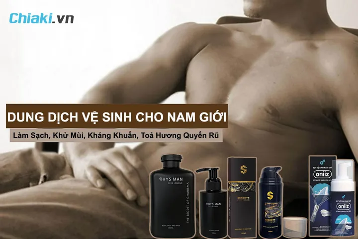 Top 9 dung dịch vệ sinh nam chất lượng được bác sĩ khuyên dùng