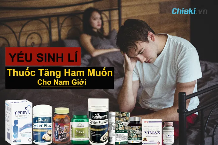 Top 10 thuốc tăng cường sinh lý nam hiệu quả 2026