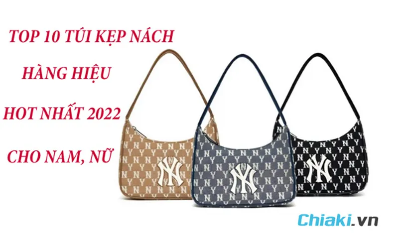 Top 10 túi kẹp nách hàng hiệu nam, nữ hot hiện nay