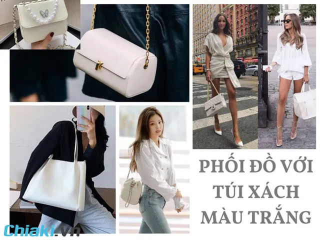 TOP 5+ cách phối đồ với túi xách màu trắng thời thượng 2026