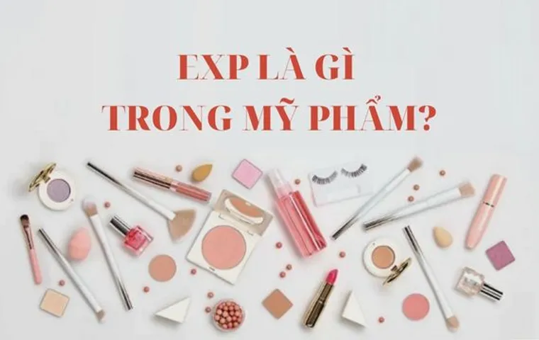 EXP là gì trong mỹ phẩm? EXP là ngày sản xuất hay hạn sử dụng?