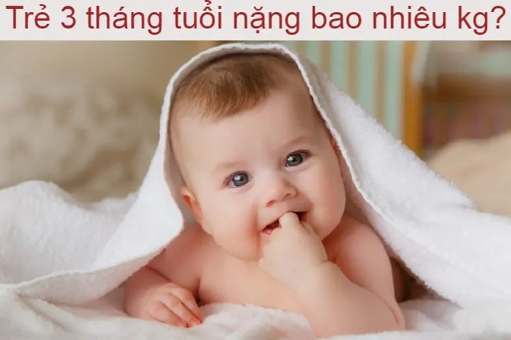Trẻ 3 tháng tuổi nặng bao nhiêu kg? Bảng cân nặng của trẻ 3 tháng tuổi