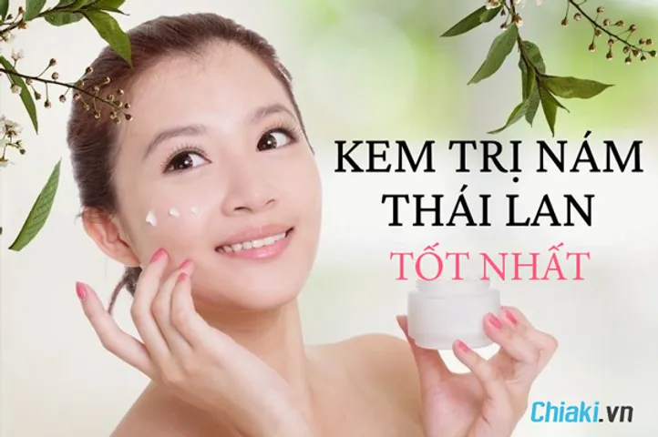 Top 9 kem trị nám Thái Lan tốt 2026 không nên bỏ qua