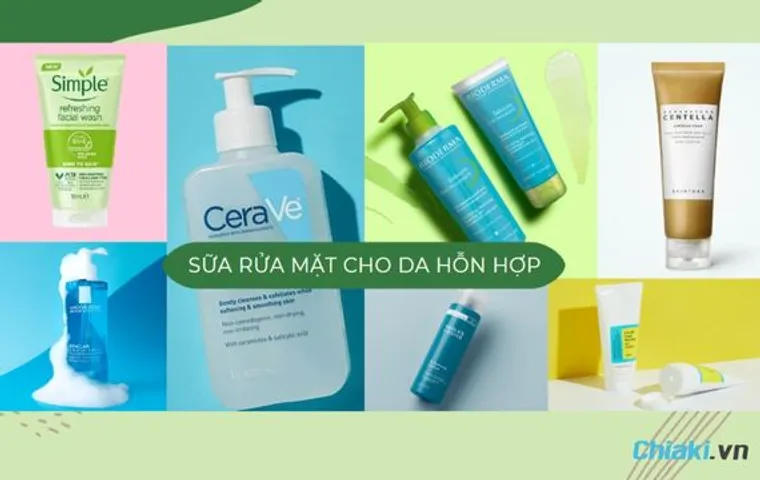 TOP 12 sữa rửa mặt cho da hỗn hợp được tin dùng hiện nay