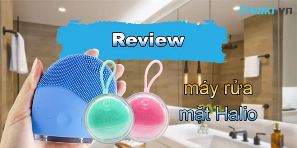 Review máy rửa mặt Halio có tốt không?