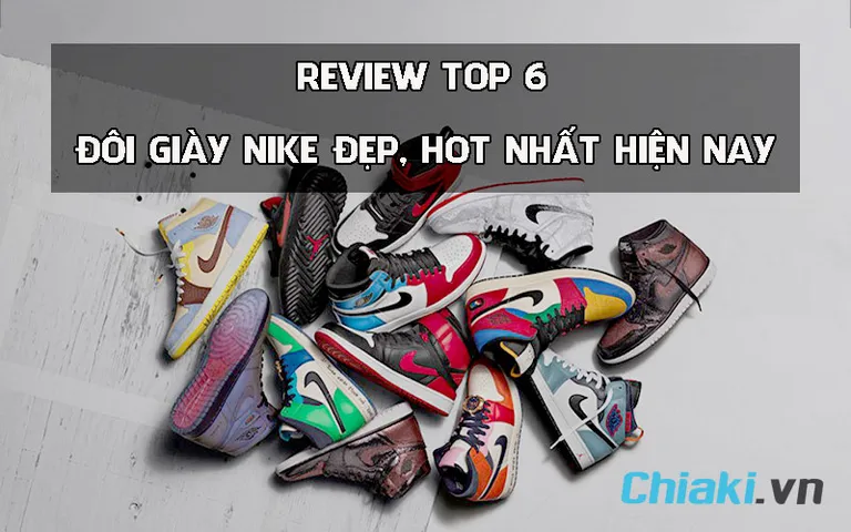 Review top 12 đôi giày Nike đẹp, HOT 2026 bạn nên sở hữu