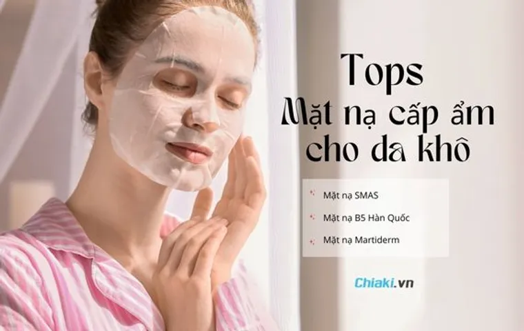 Top 11 Mặt nạ cấp ẩm cho da khô tại nhà giúp da ẩm mịn ngay tức thì