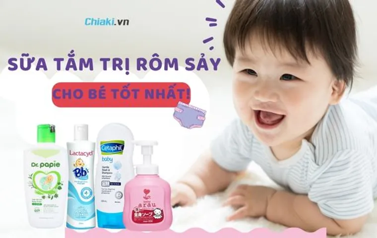 Top 10 Sữa tắm trị rôm sảy cho bé được chuyên gia khuyên dùng
