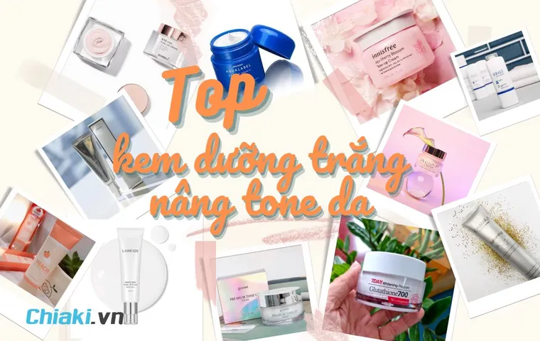 Top 12 kem dưỡng nâng tone da tốt hiện nay