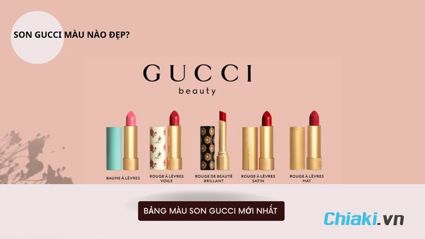 Bảng màu son Gucci mới & 9 màu son Gucci đẹp 2026