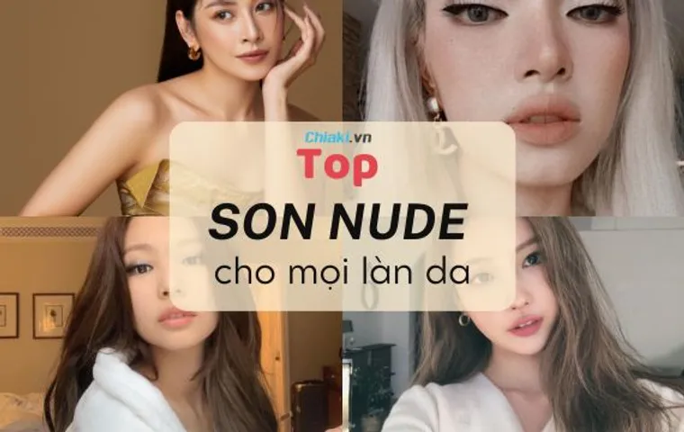 Top 11 Son nude phù hợp cho mọi làn da khiến bạn trông thật Trendy