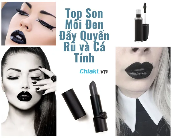 TOP 12 thỏi son màu đen cho đôi môi bạn gái thêm quyến rũ và cá tính