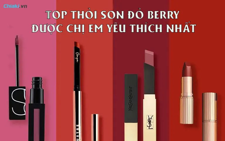 Top 8 thỏi son đỏ berry đẹp khiến các nàng mê mẩn