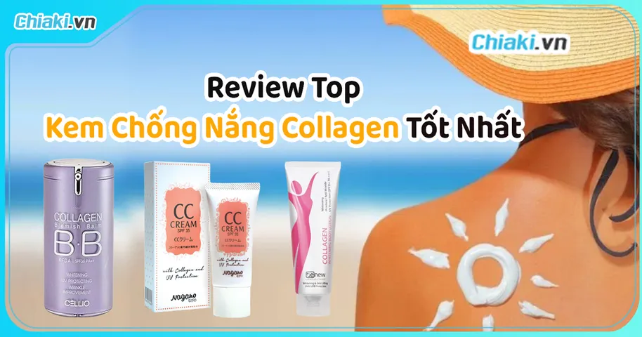 Top 10 kem chống nắng Collagen cao cấp tốt hiện nay