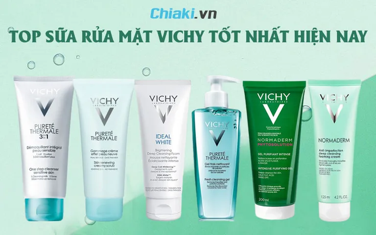 Review top 7 sữa rửa mặt Vichy được ưa chuộng hiện nay